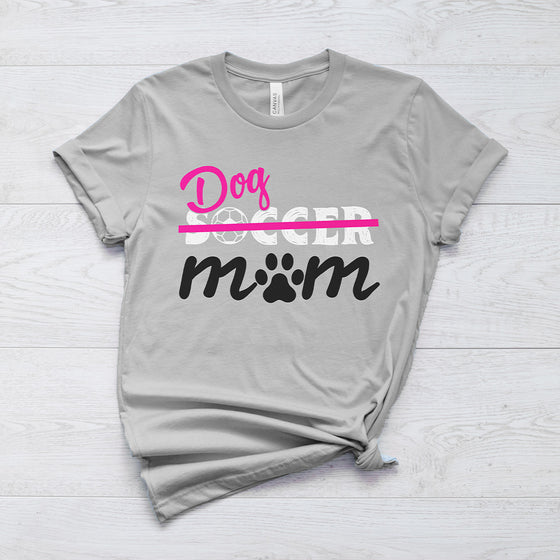 Soccer Mom? No DOG Mom - Dog Lover T-Shirt