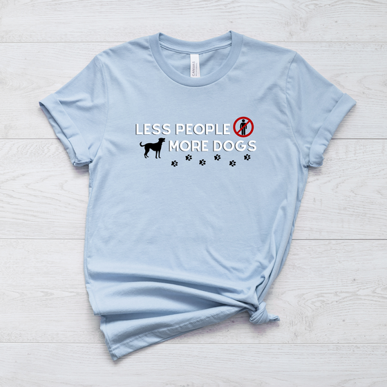 Less People, More Dogs Short Sleeve Tee for Dog Lovers