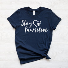  Stay Pawsitive - T-Shirt For Dog Lovers