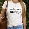 You Had Me At Woof Short Sleeve Tee For Dog Lovers